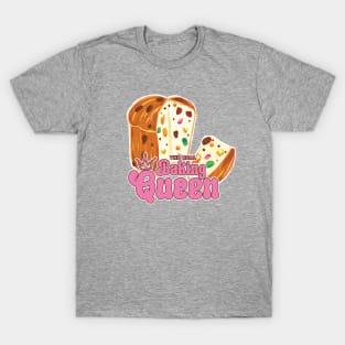 Funny Baking humour Fruitcake Quote with The real Baking Queen slogan T-Shirt